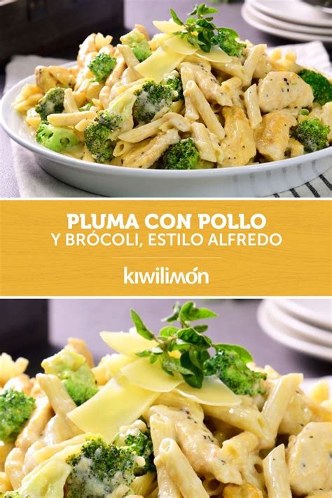 Pluma Con Pollo Y Br Coli Estilo Alfredo Receta Recetas De Pastas