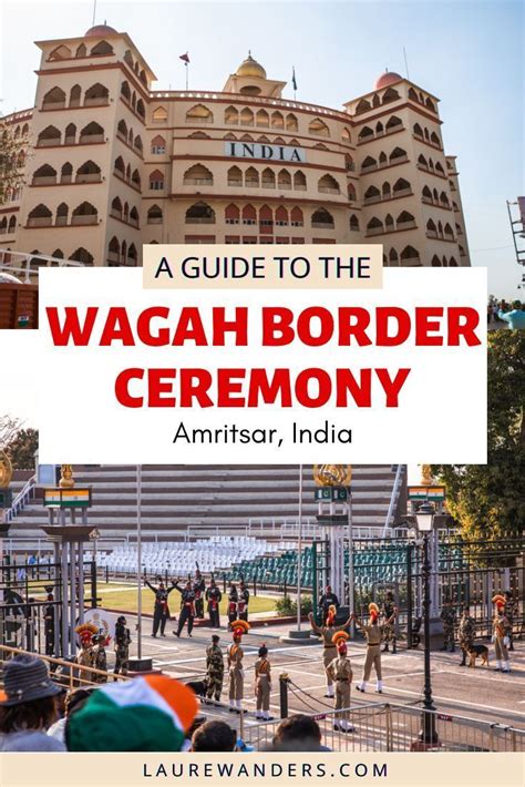 Wagah Border Ceremony Amritsar A Complete Guide Artofit