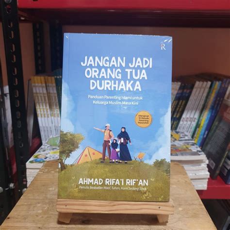 Jual Jangan Jadi Orang Tua Durhaka Panduan Parenting Islami Untuk