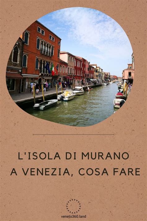 L Isola Di Murano A Venezia Cosa Fare La Basilica