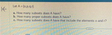 Solved Let A O P Q R A How Many Subsets Does A Have B Chegg