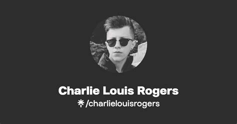 Charlie Louis Rogers Twitter Instagram Tiktok Linktree