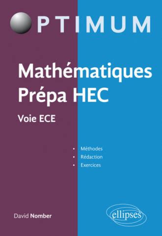 Mathématiques Prépa HEC Voie ECE Méthodes rédaction et exercices