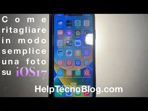 Come Ritagliare Una Foto In Modo Semplice Su IOS17 Su IPhone E IPad