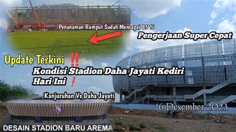 Update Terkini Stadion Gelora Daha Jayati Kediri Desember