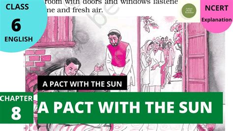 Ncert Class 6th English Chapter 8 A Pact With The Sun Youtube