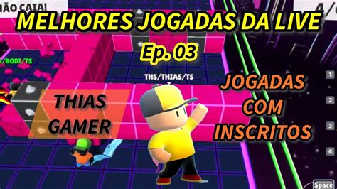 Melhores Jogadas Do Stumble Guys Na Live Thias Gamer Ep