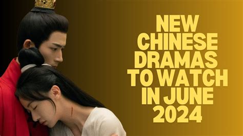 12 HOTTEST Chinese Dramas To Watch In June 2024 YouTube