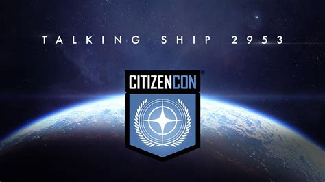 CitizenCon 2953 Talking Ship YouTube