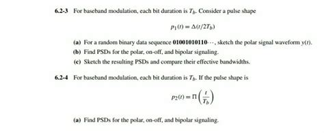 Solved For Baseband Modulation Each Bit Duration Is Chegg