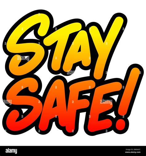 Stay Safe A Handwritten Illustration Of A Stay Safe Sign Stock Vector