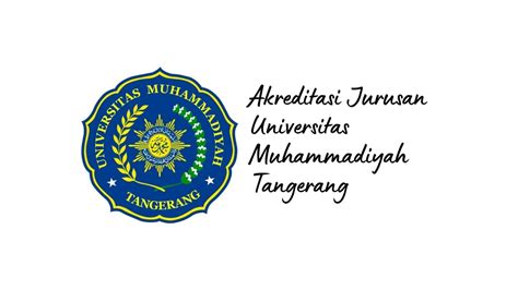 Inilah Akreditasi Jurusan di Universitas Muhammadiyah Tangerang Terbaru ...