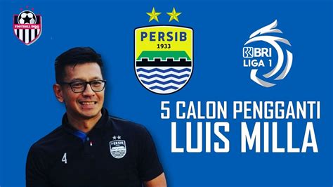 5 Calon Pelatih Baru Persib Bandung Pengganti Luis Milla Yang Ramai Di