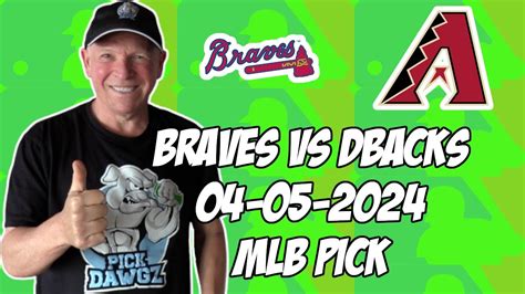 Atlanta Braves Vs Arizona Diamondbacks 4 5 24 MLB Pick Prediction