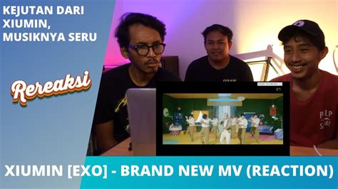 Xiumin Exo Brand New Mv Reaction Youtube