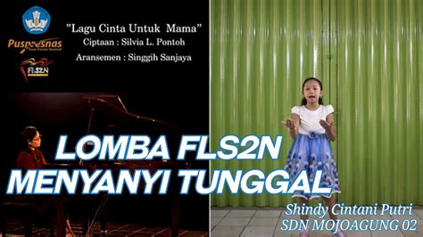 Lomba Menyanyi Tunggal Fls N Lagu Cinta Untuk Mama Vokal Shindy