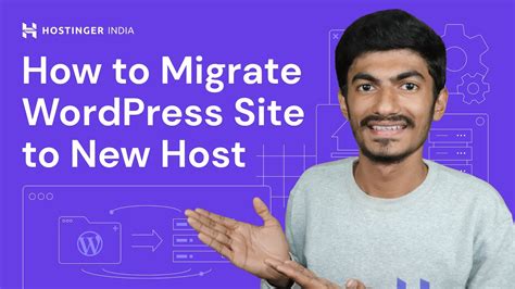 How To Migrate Wordpress Website To New Host Hostinger India Youtube