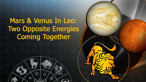 Mars And Venus In Leo Sprinkle The Zodiacal World With Excitement