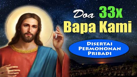 Doa Kali Bapa Kami Disertai Permohonan Pribadi Doa Katolik