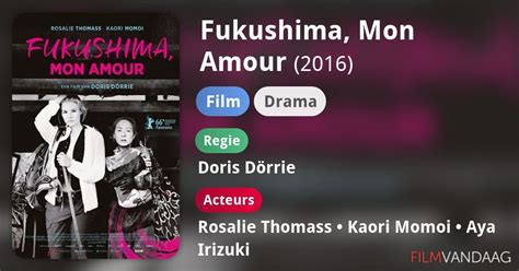 Fukushima Mon Amour Film 2016 FilmVandaag Nl