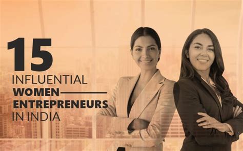 15 Influential And Successful Women Entrepreneurs In India The Money Gig