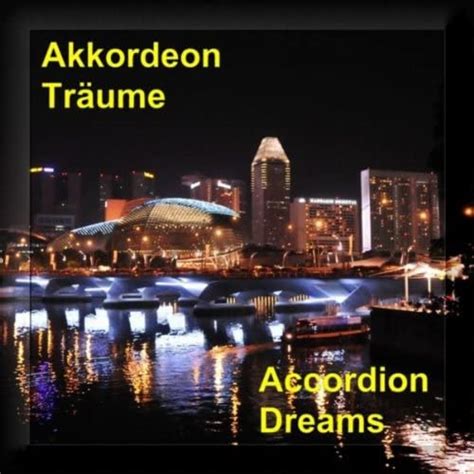 Spiele Akkordeon Tr Ume Accordion Dreams Von Various Artists Auf