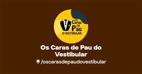 Os Caras De Pau Do Vestibular Instagram Linktree