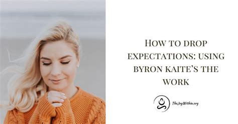 How To Make Turnarounds From Byron Katies The Work The Joy Within