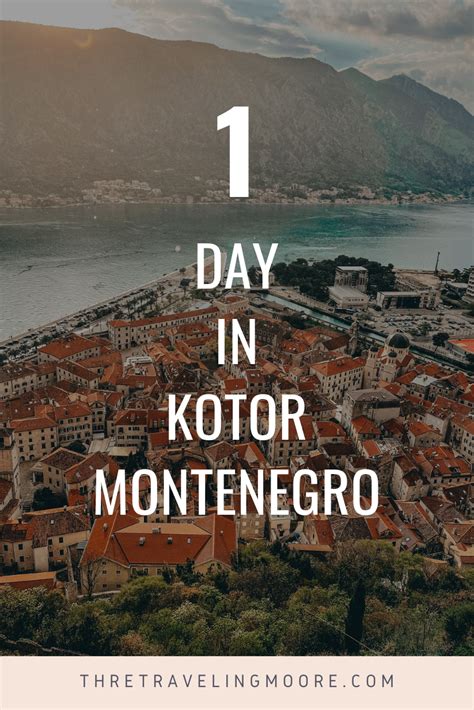 One Day In Kotor The Best Things To Do And One Day Itinerary