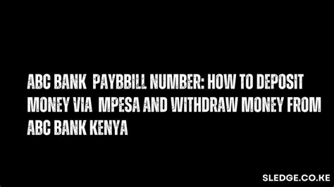 Abc Bank Paybill Number How To Deposit Money Via Mpesa And