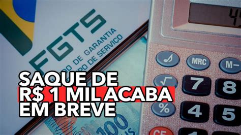 Saque De R 1 Mil Do Fundo Acaba Em Breve Veja Como Retirar O Dinheiro