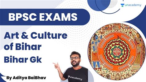 Art Culture Of Bihar Bihar Gk Bpsc Exams Aditya Baibhav