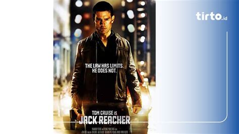 Film Jack Reacher Tom Cruise Cari Fakta Di Balik Aksi Penembakan