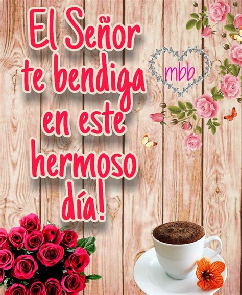 En Este Hermoso D A Dios Te Bendiga Morning Messages Morning