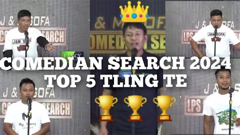 LPS COMEDIAN SEARCH TOP 5 TLING TETUNGE PAKHAT NA NI THEI ANG