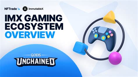 NFTrade Blog IMX Gaming Ecosystem Overview Gods Unchained