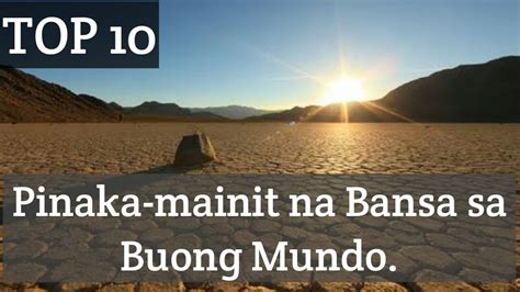 TOP 10 PINAKA MAINIT NA BANSA SA BUONG MUNDO TOP 10 HOTTEST COUNTRY