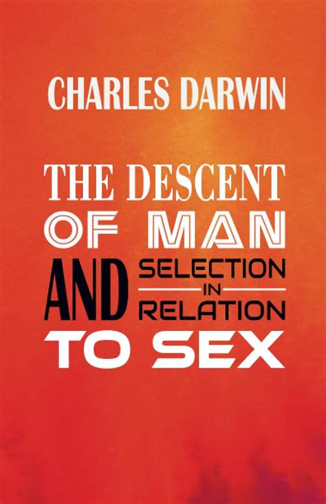 The Descent Of Man And Selection In Relation To Sex Charles Darwin Amazon