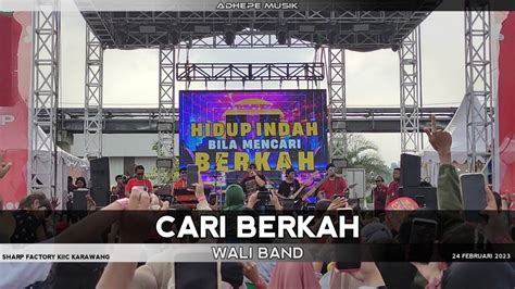 Wali Cari Berkah Live Perform Karawang 2024 YouTube