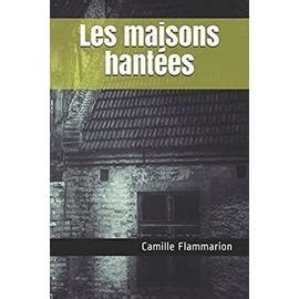 Les Maisons Hantées Camille Flammarion Ventana Blog