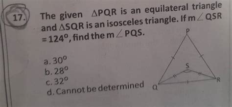 The Given PQR Is An Equilateral Triangle And SQR Is An Isosceles Triang