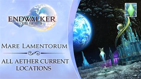 Ffxiv Endwalker Mare Lamentorum All Aether Current Locations Youtube