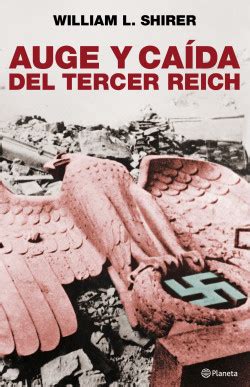 Pack Auge Y Ca Da Del Tercer Reich William L Shirer Planetadelibros