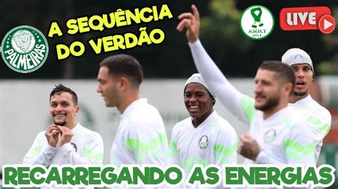 Palmeiras Aproveita Pausa E Se Prepara Pra Sequ Ncia No Brasileir O