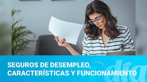 Seguros de desempleo características y funcionamiento YouTube