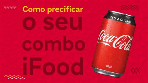 Como Precificar O Combo Produtos Coca Cola No Ifood Youtube