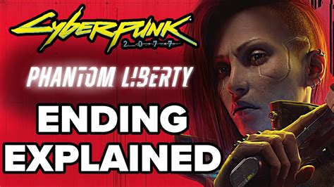 Cyberpunk Phantom Liberty Ending Explained And How It Sets Up