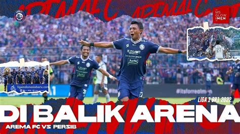 DIBALIK ARENA AREMA FC VS PERSIB BRI LIGA 1 2022 Vidio