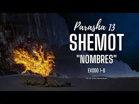 PARASHA 13 SHEMOT NOMBRES Dr Omar Alfonso Rivera instrucción