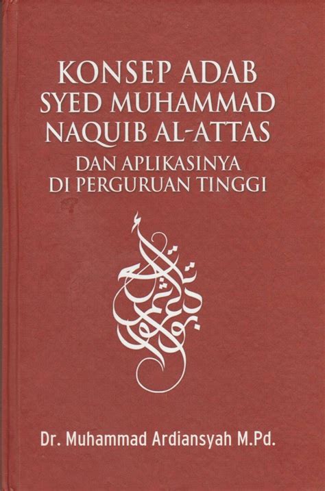 Konsep Adab Syed Muhammad Naquib Al Attas Nurul Anwar Bookstore